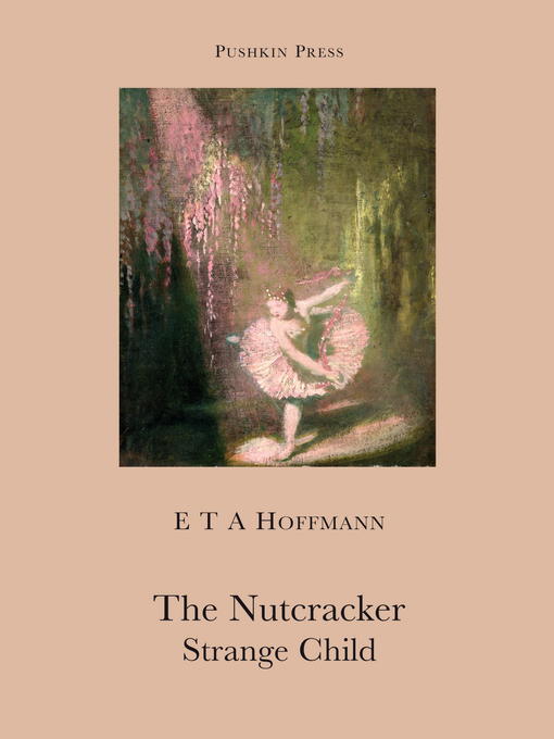 Title details for The Nutcracker by E. T. A. Hoffmann - Available